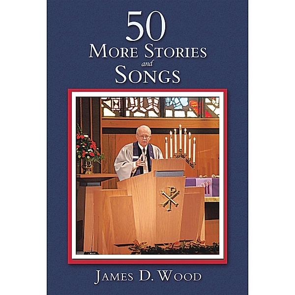 50 More Stories and Songs, James D. Wood