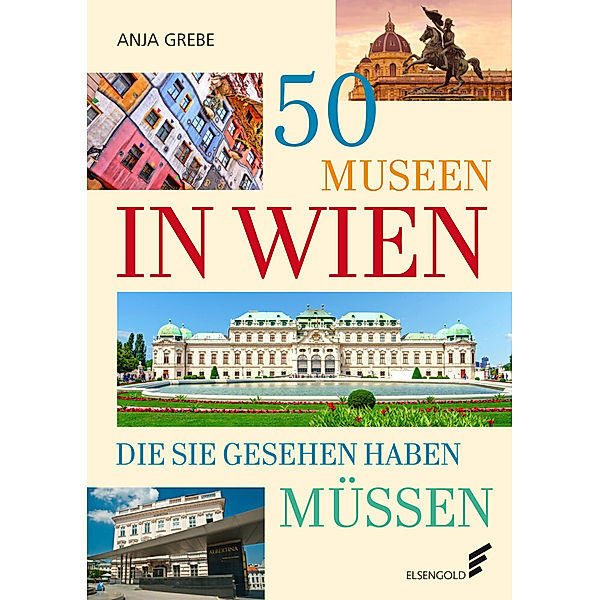 50 Museen in Wien, die Sie gesehen haben müssen, Anja Grebe