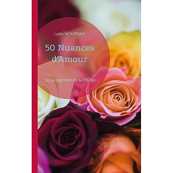 50 Nuances d'Amour, Lydia Montigny