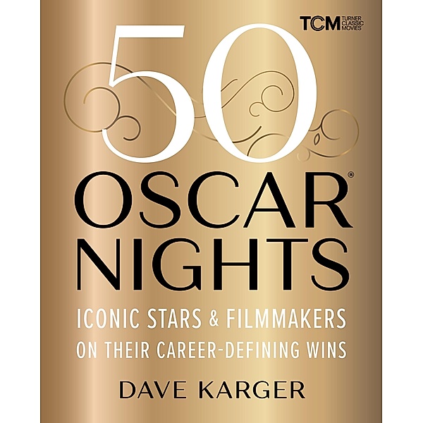 50 Oscar Nights, Dave Karger