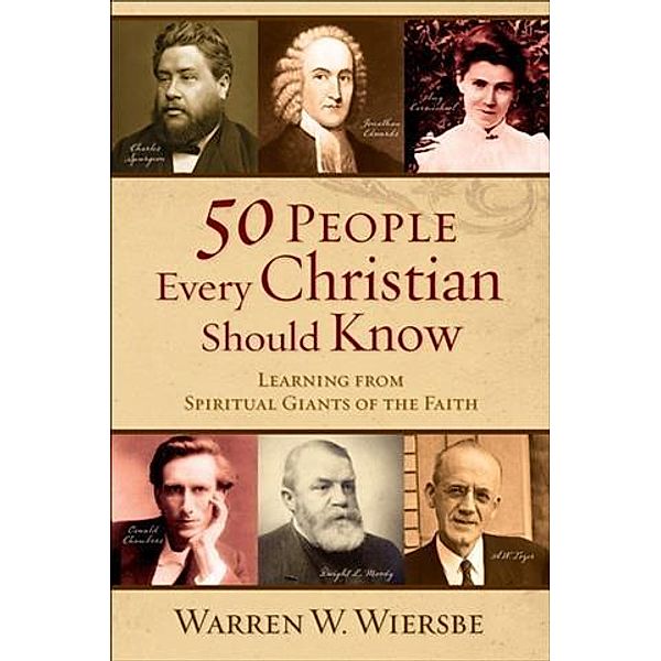 50 People Every Christian Should Know, Warren W. Wiersbe