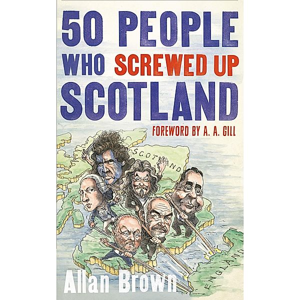 50 People Who Screwed Up Scotland, Allan Brown