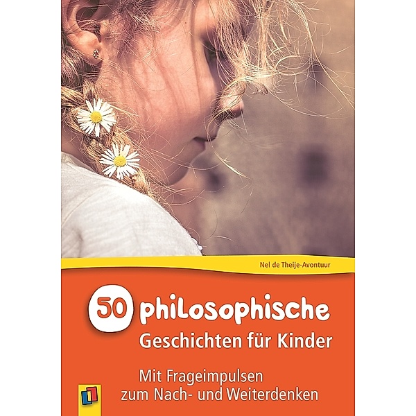 50 philosophische Geschichten für Kinder, Nel de Theije-Avontuur
