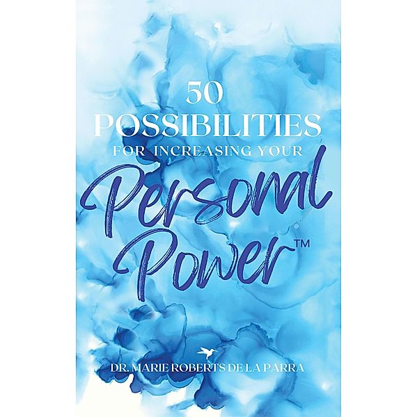 50 Possibilities for Increasing Your Personal-Power, Marie Roberts de La Parra