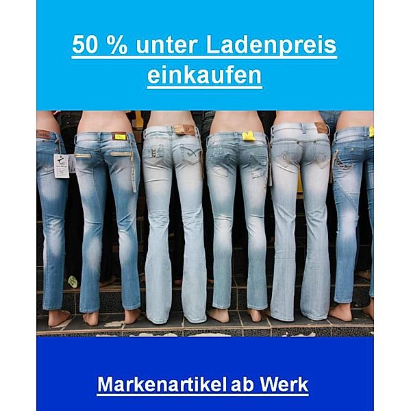 50 Prozent unter Ladenpreis einkaufen, Sonja König