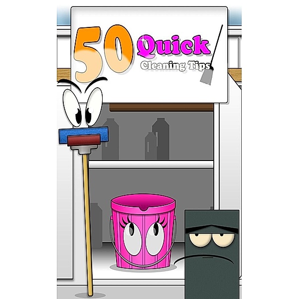 50 Quick Cleaning Tips / Andrews UK, Paul Andrews