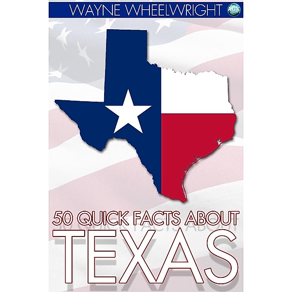 50 Quick Facts about Texas / Andrews UK, Wayne Wheelwright