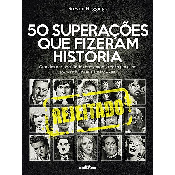 50 Rejeições que fizeram história, Steven Heggings