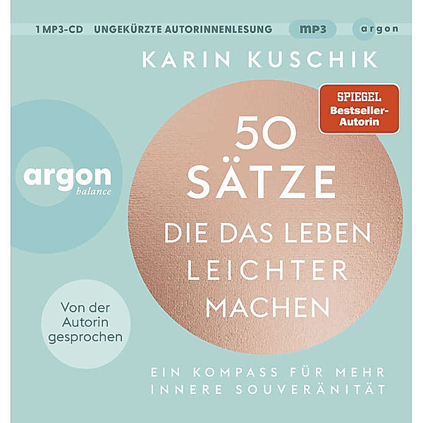 50 Sätze, die das Leben leichter machen,1 Audio-CD, 1 MP3, Karin Kuschik