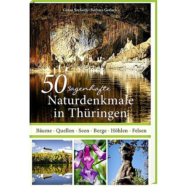 50 sagenhafte Naturdenkmale in Thüringen, Göran Seyfarth
