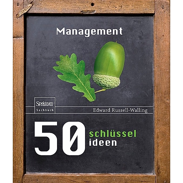 50 Schlüsselideen Management, Edward Russell-Walling