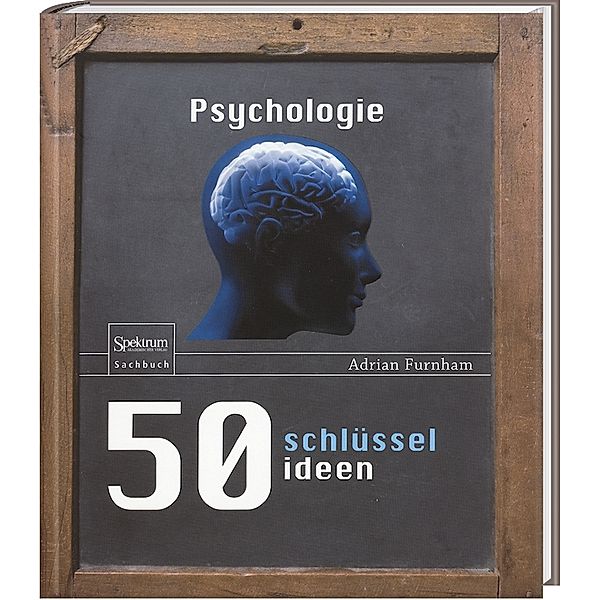 50 Schlüsselideen Psychologie, Adrian Furnham