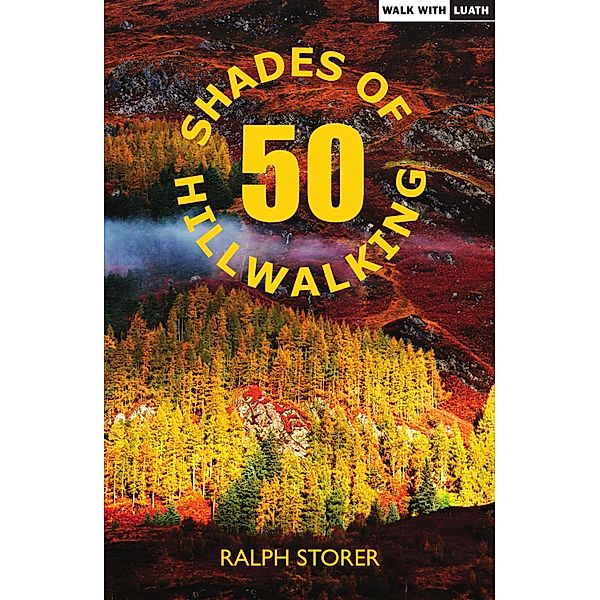 50 Shades of Hillwalking, Ralph Storer