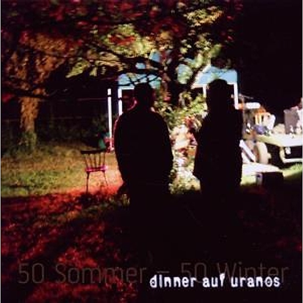 50 Sommer-50 Winter, Dinner Auf Uranos