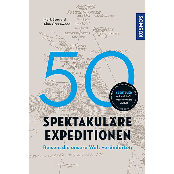50 spektakuläre Expeditionen, Alan Greenwood, Mark Steward