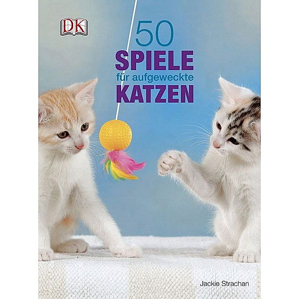 50 Spiele für aufgeweckte Katzen, Jackie Strachan