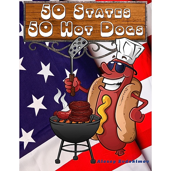 50 States - 50 Hot Dogs, Alexey Evdokimov