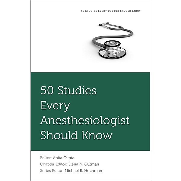 50 Studies Every Anesthesiologist Should Know