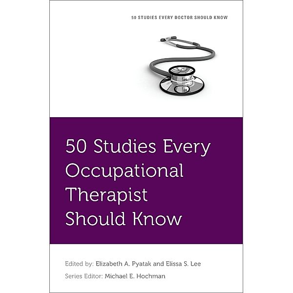 50 Studies Every Occupational Therapist Should Know, Elissa Lee, Beth Pyatak