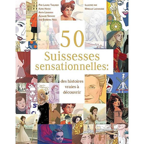 50 Suissesses sensationnelles, Laurie Theurer, Katie Hayoz, Anita Lehmann