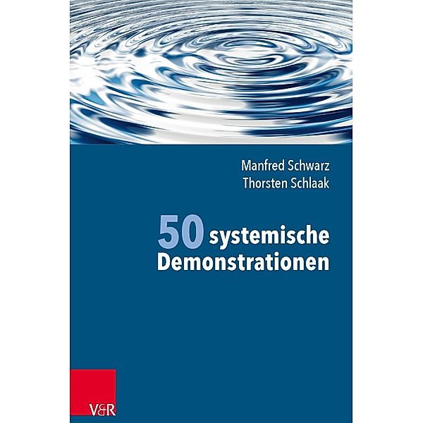 50 systemische Demonstrationen, Manfred Schwarz, Thorsten Schlaak