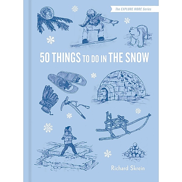 50 Things to Do in the Snow, Richard Skrein