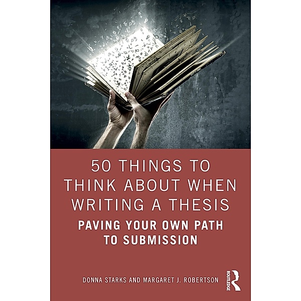 50 Things to Think About When Writing a Thesis, Donna Starks, Margaret J. Robertson