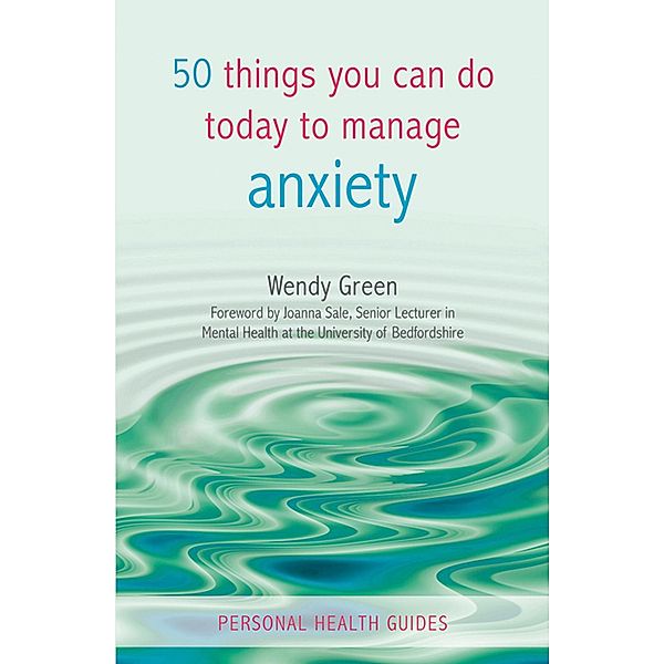 50 Things You Can Do to Manage Anxiety, Wendy Green