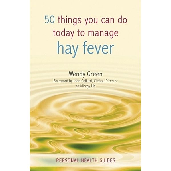 50 Things You Can Do To Manage Hay Fever, Wendy Green