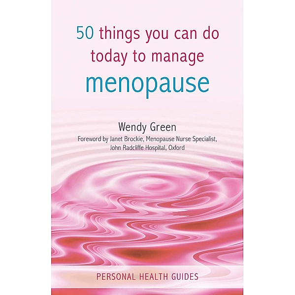 50 Things You Can Do Today to Manage Menopause / Summersdale Publishers Ltd, Wendy Green