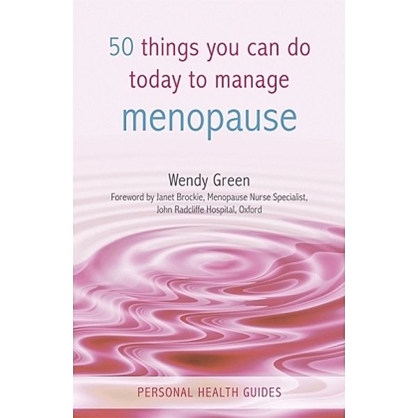 50 Things You Can Do Today To Manage Menopause, Wendy Green