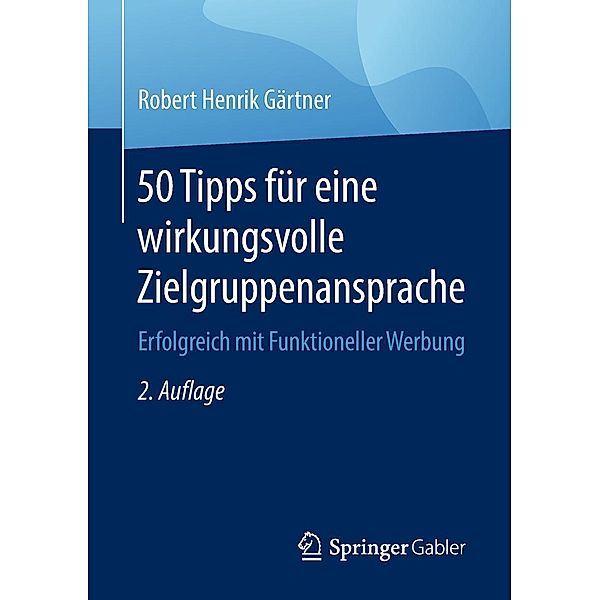 50 Tipps für eine wirkungsvolle Zielgruppenansprache, Robert Henrik Gärtner