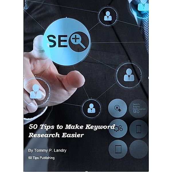 50 Tips to Make Keyword Research Easier, Tommy Landry