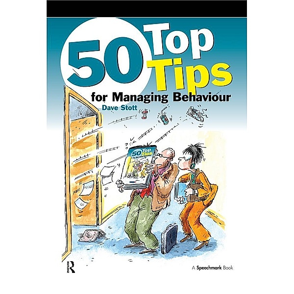 50 Top Tips for Managing Behaviour, Dave Stott