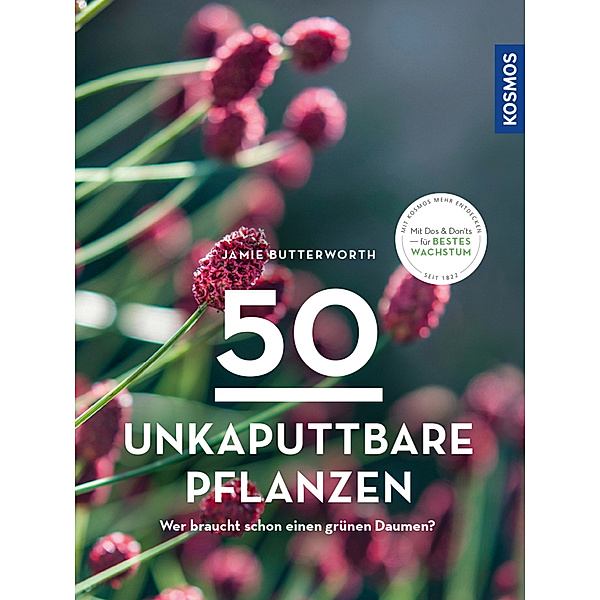 50 unkaputtbare Pflanzen, Jamie Butterworth