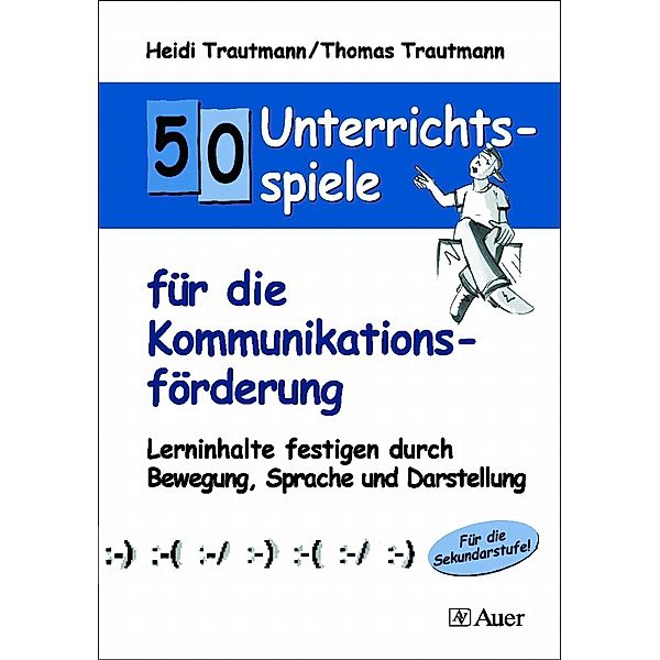 50 Unterrichtsspiele für die Kommunikationsförderung, Heidi Trautmann, Thomas Trautmann