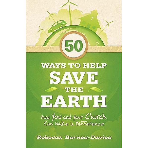 50 Ways to Help Save the Earth, Rebecca Barnes-Davies