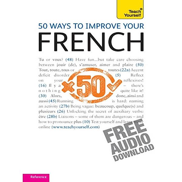 50 Ways to Improve your French: Teach Yourself, Lorna Wright, Marie-Jo Morelle