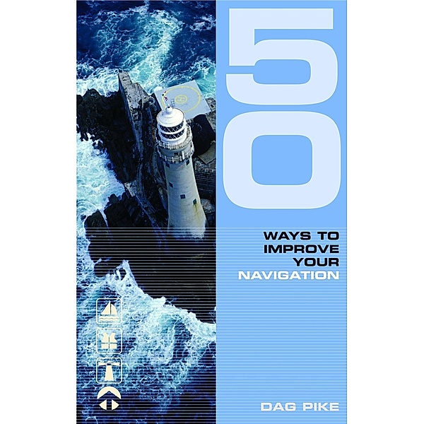 50 Ways to Improve Your Navigation, Dag Pike