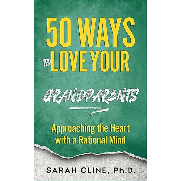50 Ways to Love Your Grandparents, Sarah Cline