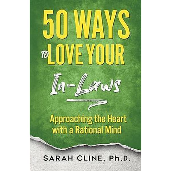 50 Ways to Love Your InLaws, Sarah Cline