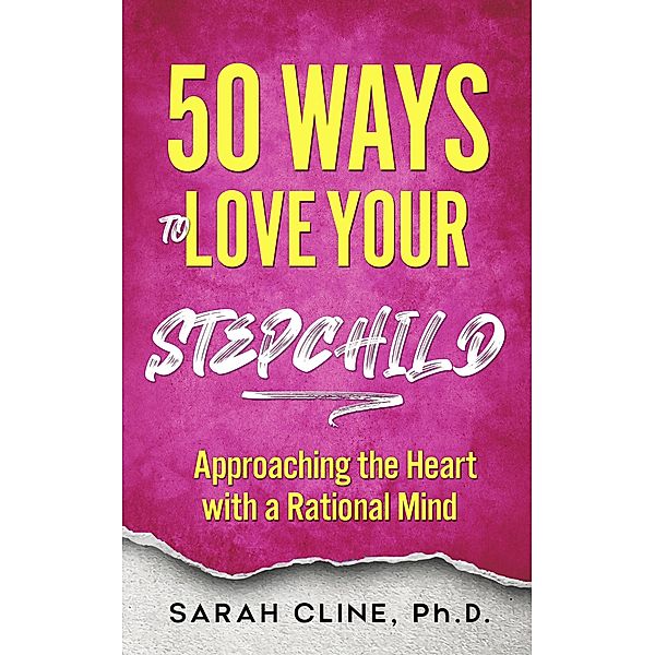 50 Ways to Love Your Stepchild, Sarah Cline