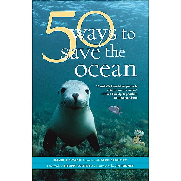 50 Ways to Save the Ocean / Inner Ocean Action Guide, David Helvarg