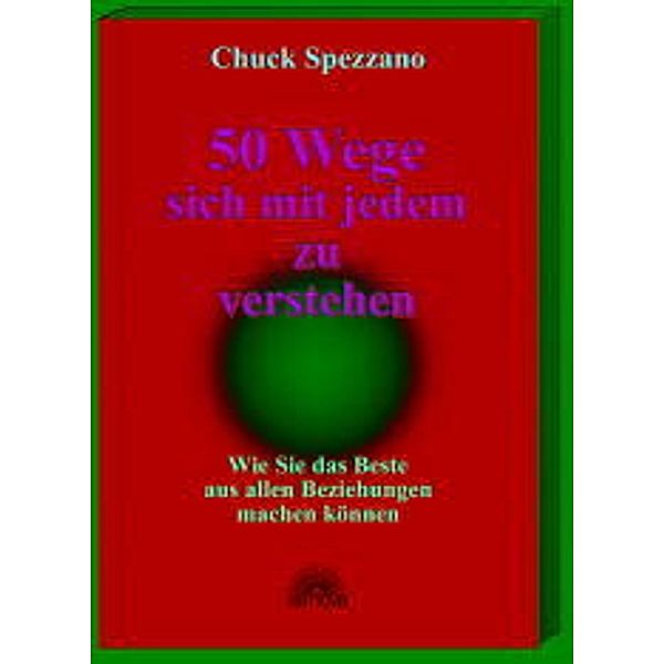 50 Wege, sich mit jedem zu verstehen, Chuck Spezzano