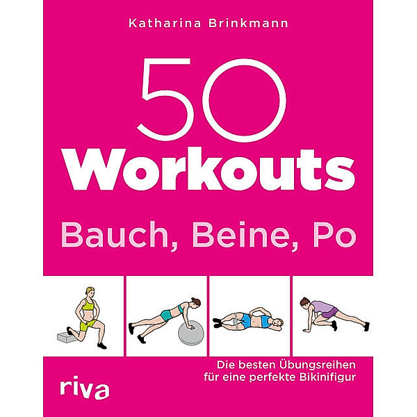 50 Workouts - Bauch, Beine, Po, Katharina Brinkmann