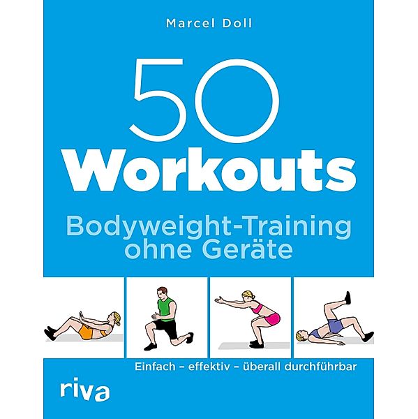 50 Workouts - Bodyweight-Training ohne Geräte, Marcel Doll