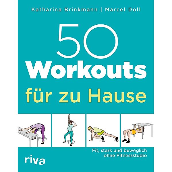 50 Workouts für zu Hause, Marcel Doll, Katharina Brinkmann