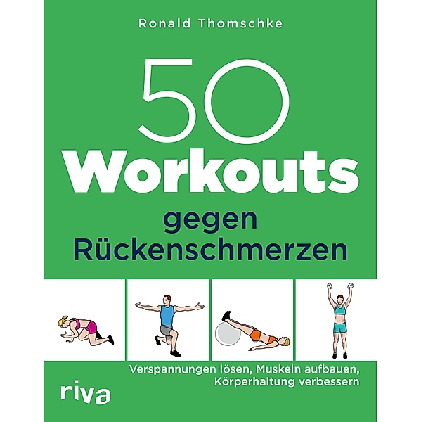 50 Workouts gegen Rückenschmerzen, Ronald Thomschke