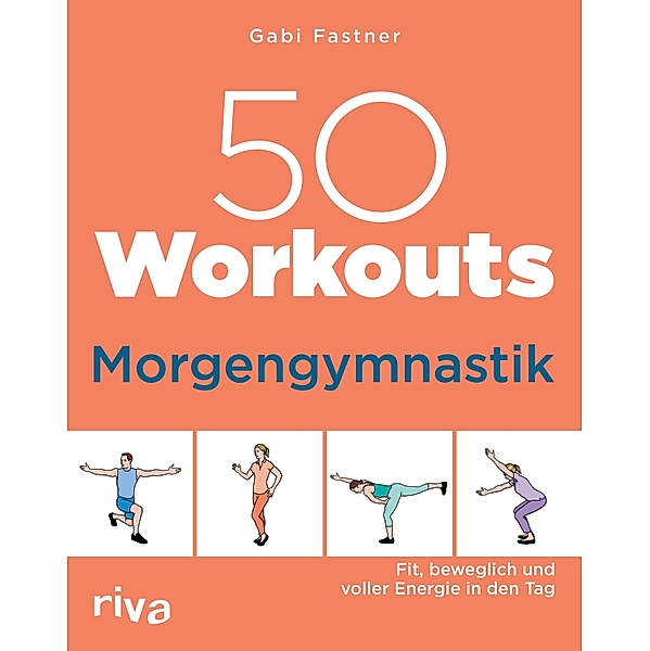 50 Workouts - Morgengymnastik, Gabi Fastner