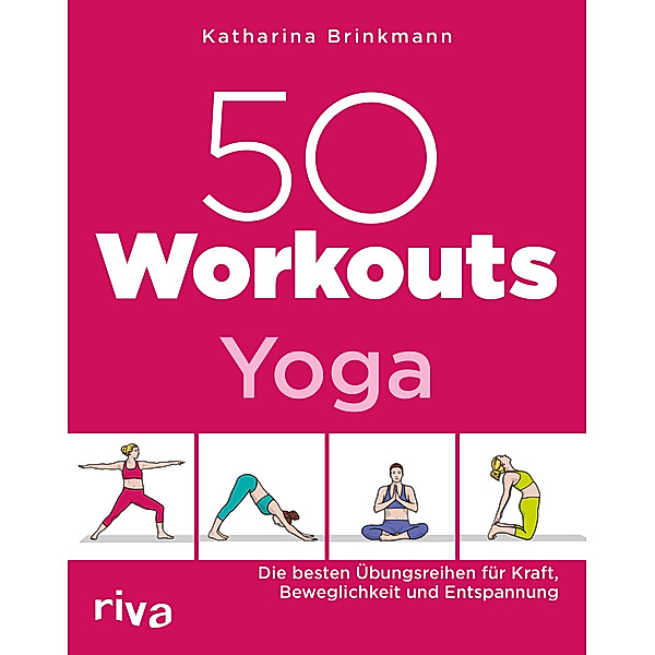 50 Workouts - Yoga, Katharina Brinkmann